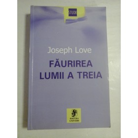 FAURIREA LUMII A TREIA - JOSEPH LOVE